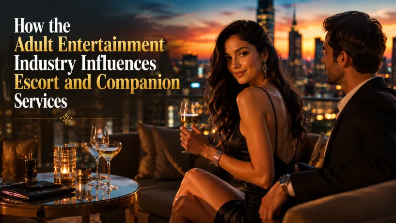 How the Adult Entertainment Industry Influences Escort and Call Girl Services