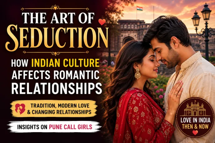 The Art of Seduction: How Indian Culture Affects Romantic Relationships - CtGal